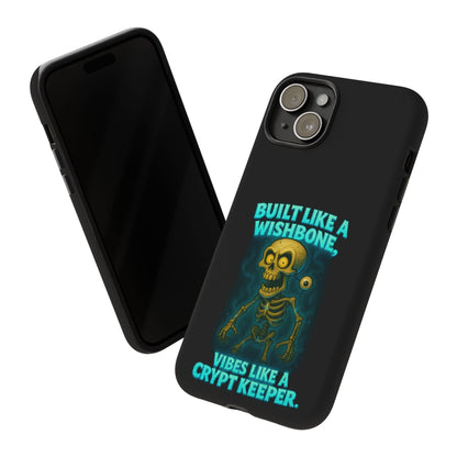 Phone Case — "Built Like a Wishbone, Vibes Like a Crypt Keeper" Skeleton Tough Case