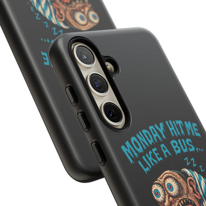 Phone Case — "Monday Hit Me Like a Bus... Then Reversed" Funny Grotesque Zombie Design