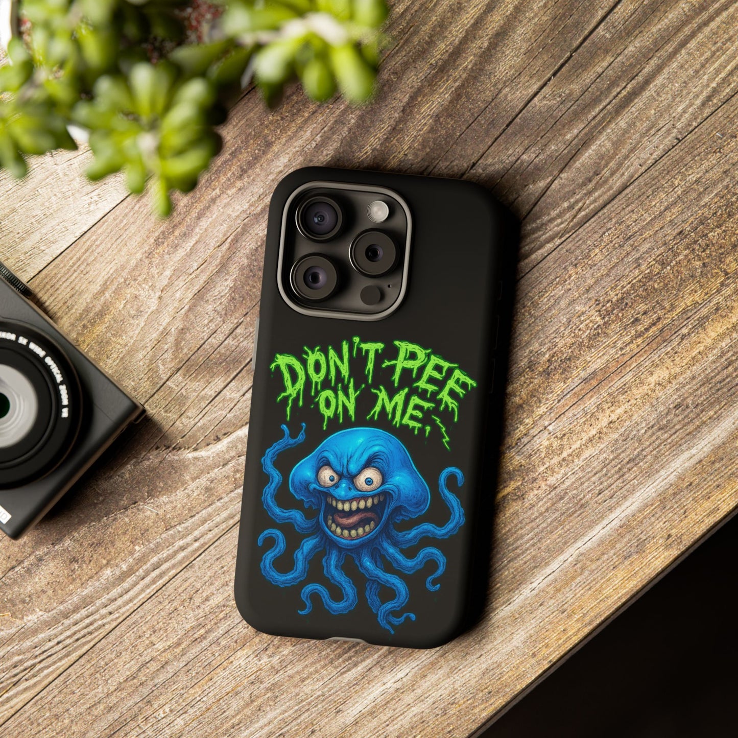 Don't Pee on Me Octopus Phone Case — Funny Grunge Protective Case