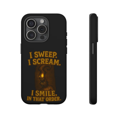 Phone Case — "I Sweep. I Scream. I Smile in That Order." Halloween Horror Design