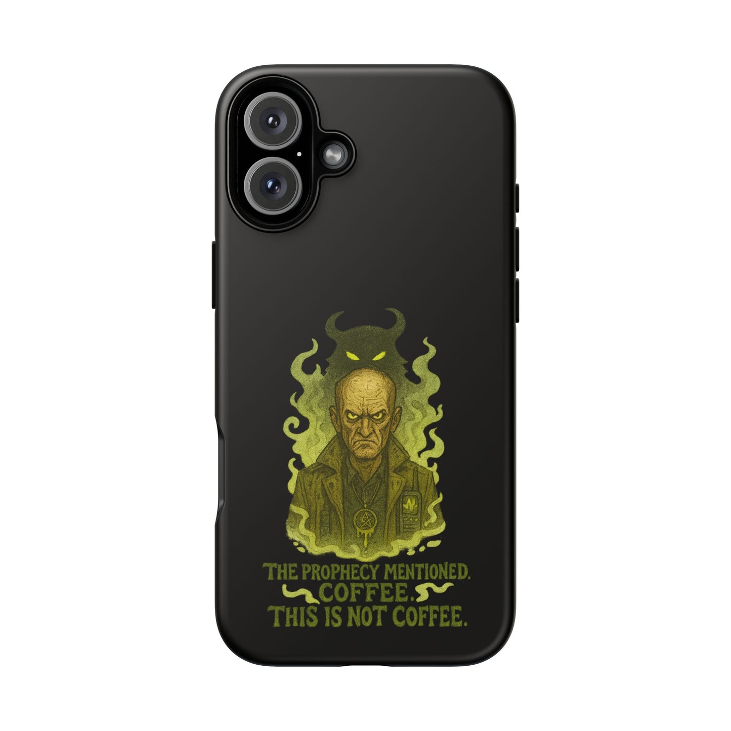Phone Case — “The Prophecy Mentioned: Coffee This Is Not Coffee” Gothic Horror Design