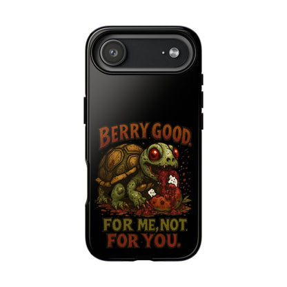 Phone Case — "Berry Good" Turtle Design (For Me, Not For You)