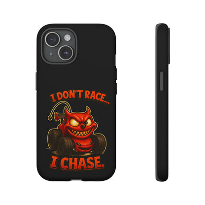 I Don't Race I Chase Phone Case — Cartoon Demon Hot Rod Design