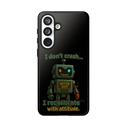 Phone Case — "I Don't Crash... I Recalibrate" Retro Robot Protective Cover