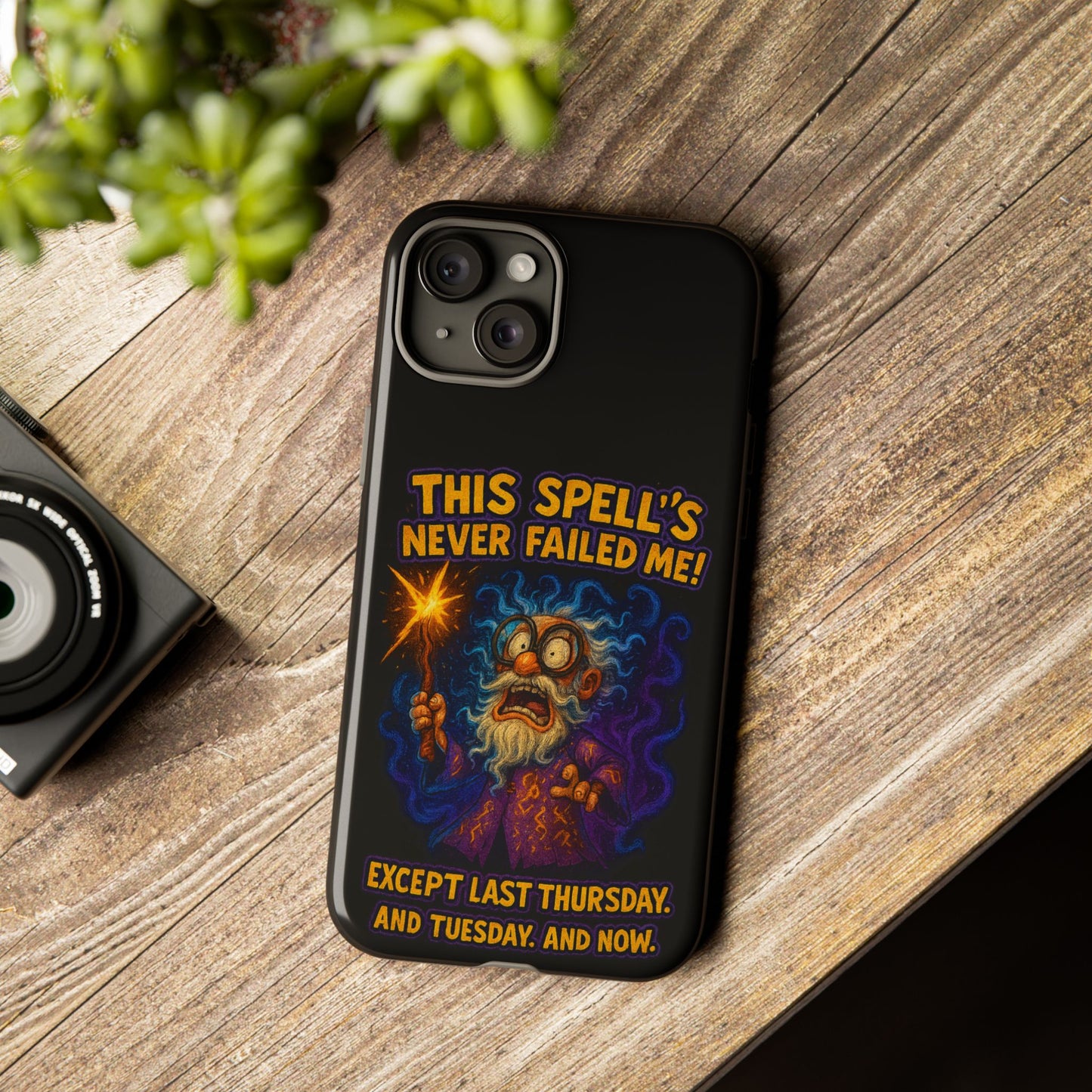 Wizard Phone Case — "This Spell's Never Failed Me!" Funny Magic Protective iPhone Cover
