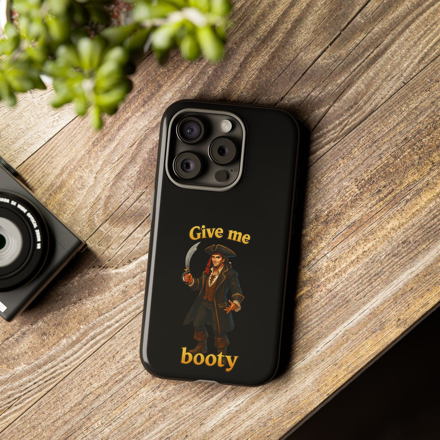 Phone Case — 'Give Me Booty' Pirate Graphic Protective Case