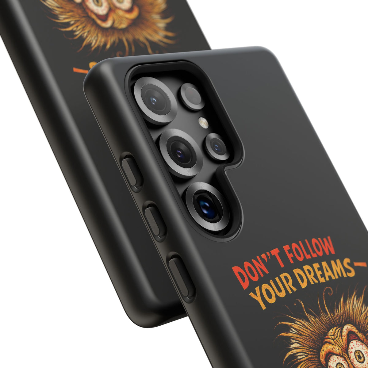 Phone Case — “Don't Follow Your Dreams, Look What Happened to Me” Horror Graphic