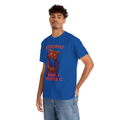 Static Shock? Buddy I Invented It T-Shirt | Retro Monster Graphic