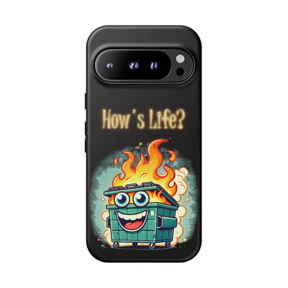 How's Life? Flaming Dumpster Phone Case