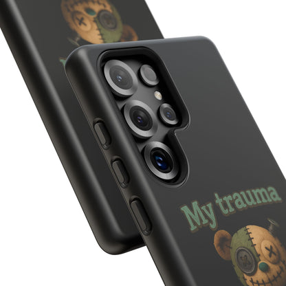 Phone Case — 'My Trauma Runs on AA Batteries' Creepy Voodoo Teddy Protective Cover