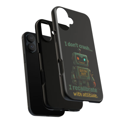 Phone Case — "I Don't Crash... I Recalibrate" Retro Robot Protective Cover