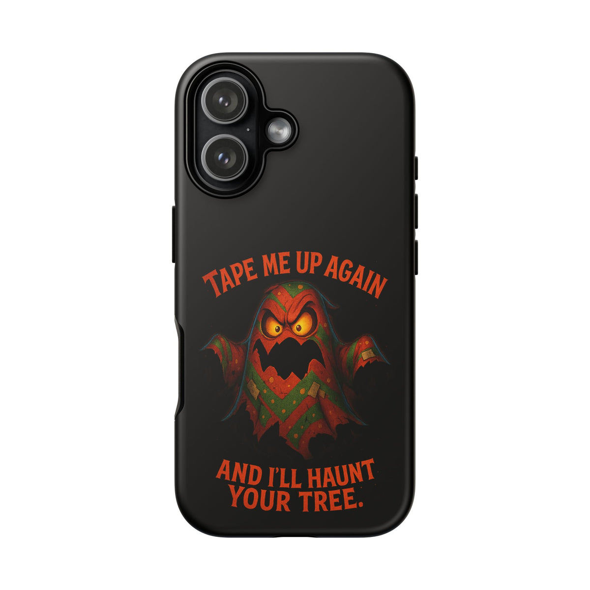 Phone Case - 'Tape Me Up Again and I'll Haunt Your Tree' Halloween Ghost Design