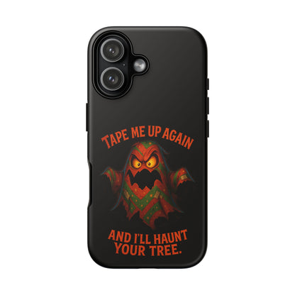 Phone Case - 'Tape Me Up Again and I'll Haunt Your Tree' Halloween Ghost Design
