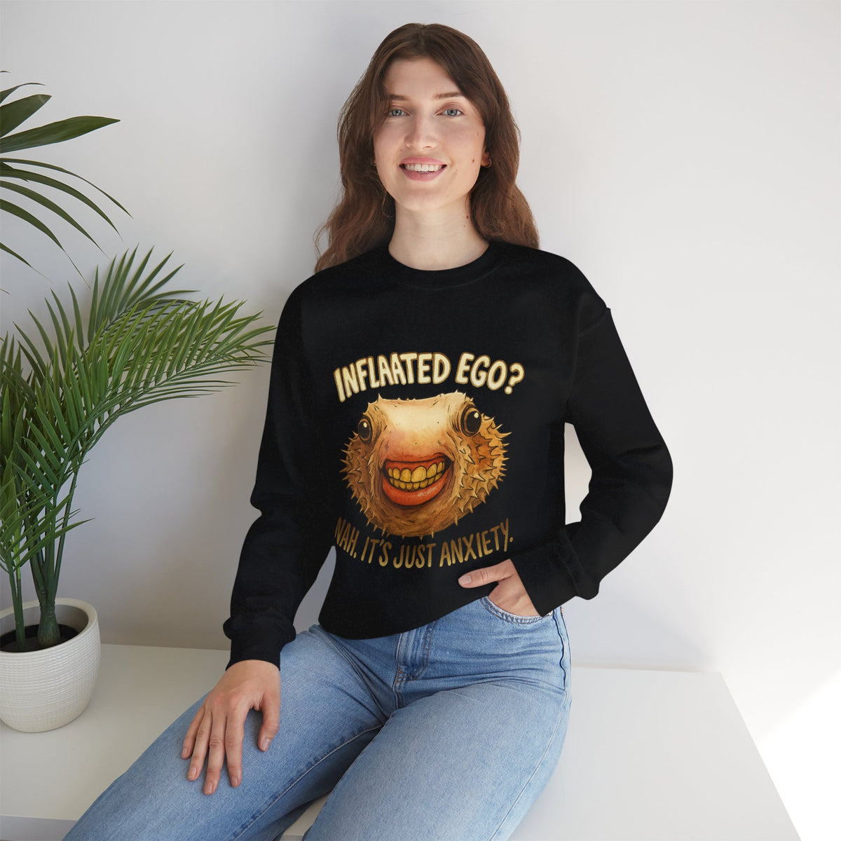 Inflated Ego? Nah, It’s Just Anxiety Crewneck Sweatshirt