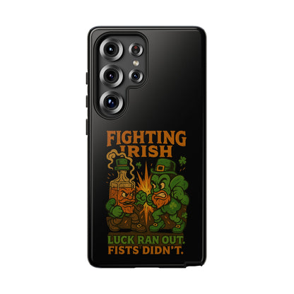 Phone Case — "Fighting Irish: Luck Ran Out, Fists Didn’t" St. Patrick’s Protective Cover