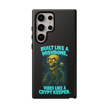 Phone Case — "Built Like a Wishbone, Vibes Like a Crypt Keeper" Skeleton Tough Case
