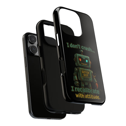 Phone Case — "I Don't Crash... I Recalibrate" Retro Robot Protective Cover