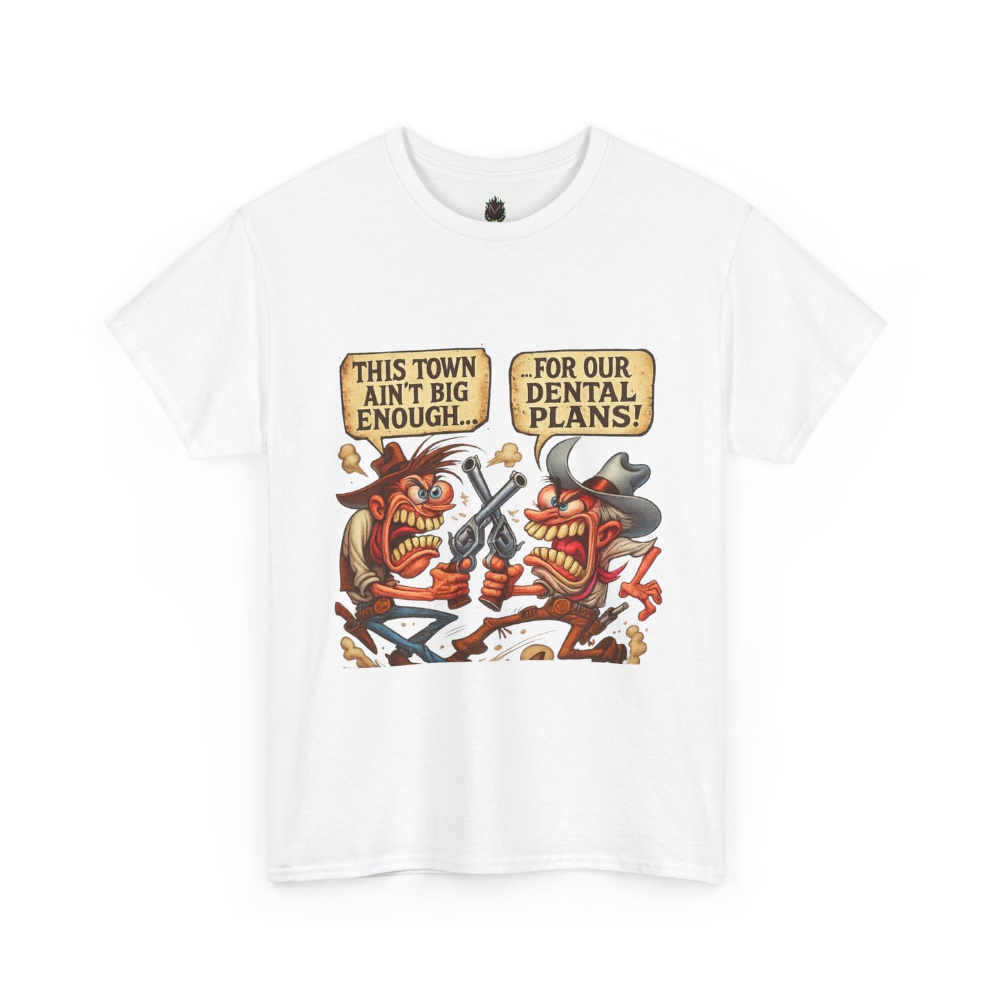 This Town Ain’t Big Enough for Our Dental Plans – Wild West Cartoon T-Shirt