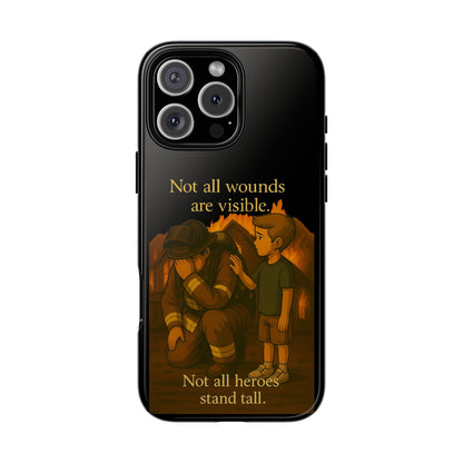 Phone Case — “Not All Wounds Are Visible” Firefighter PTSD Support Design