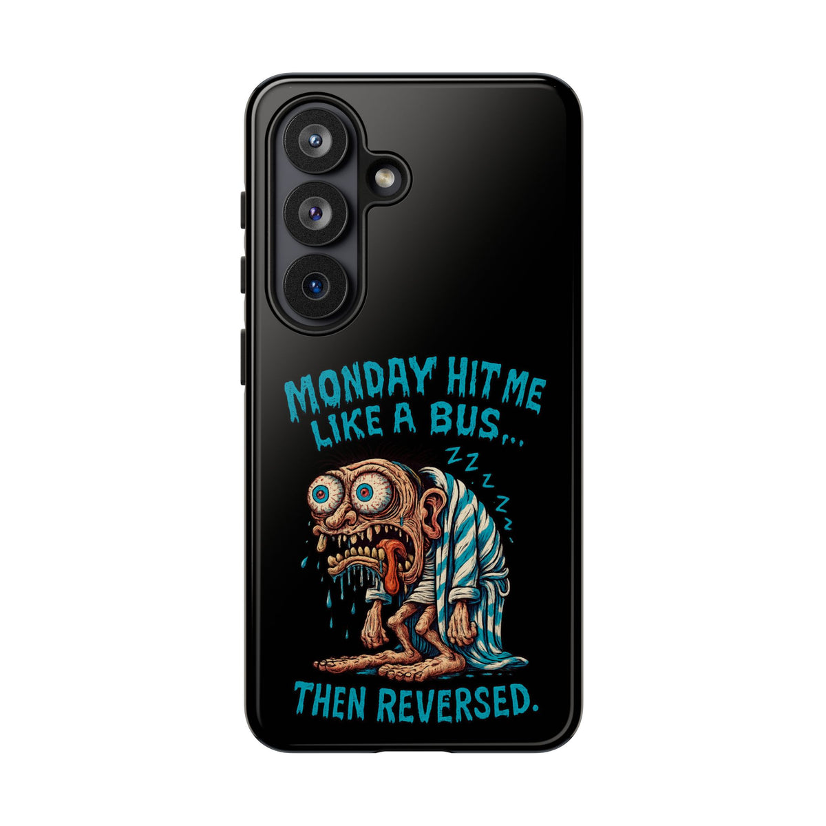 Phone Case — "Monday Hit Me Like a Bus... Then Reversed" Funny Grotesque Zombie Design