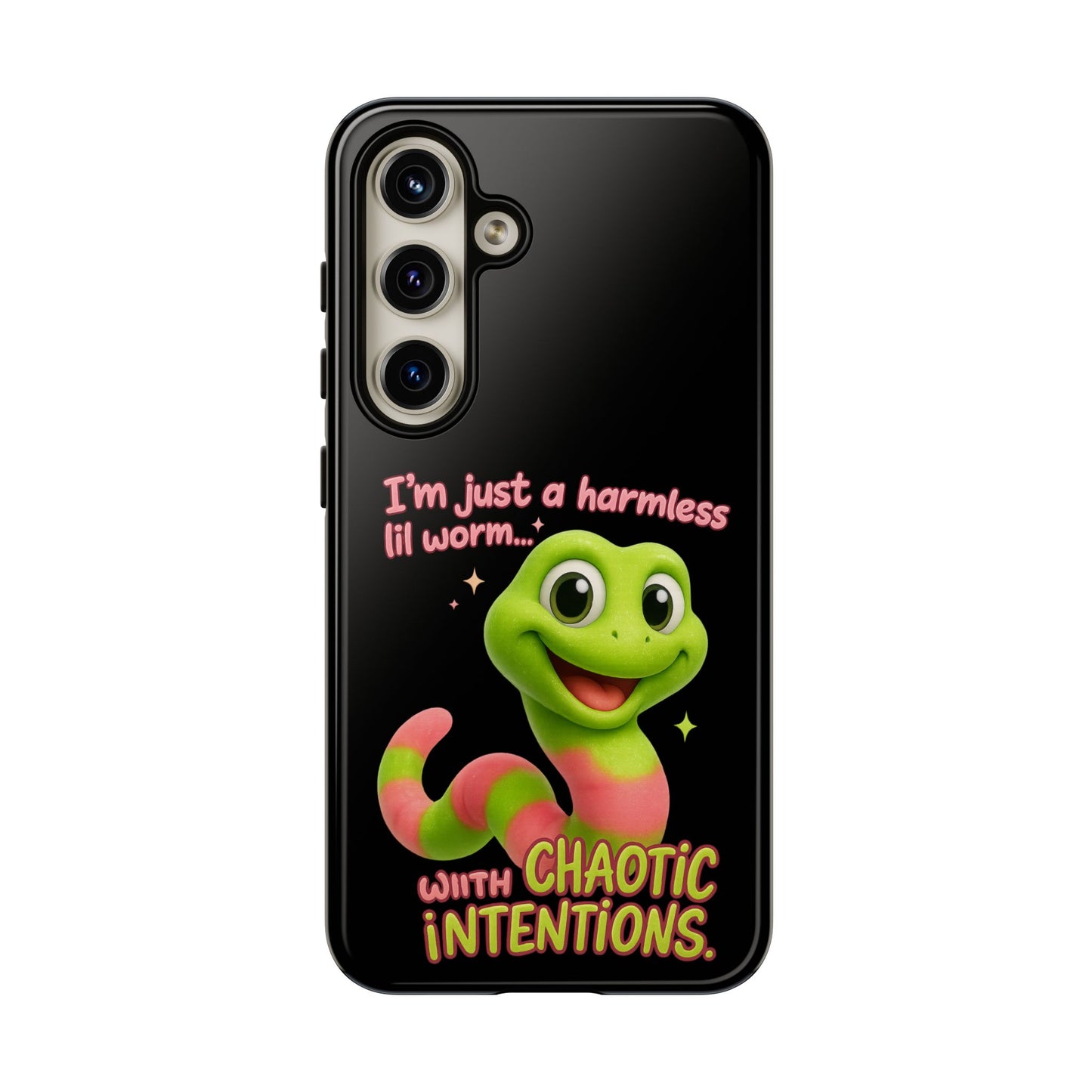 Phone Case — “I’m Just a Harmless Lil Worm… With Chaotic Intentions” Cute Cartoon Worm Design