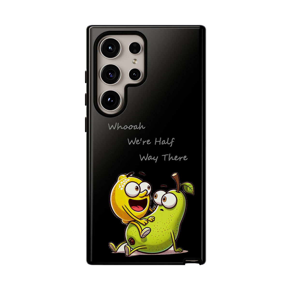 Phone Case - Playful Pear & Lemon Illustration with “Whooah We're Half Way There”
