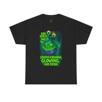 T-Shirt — "Side Effects May Include: Laughter, Screaming, Glowing, and Doom" Neon Monster Graphic