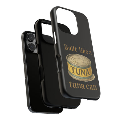 Tough Cases — "Built Like a Tuna Can" Protective Phone Case
