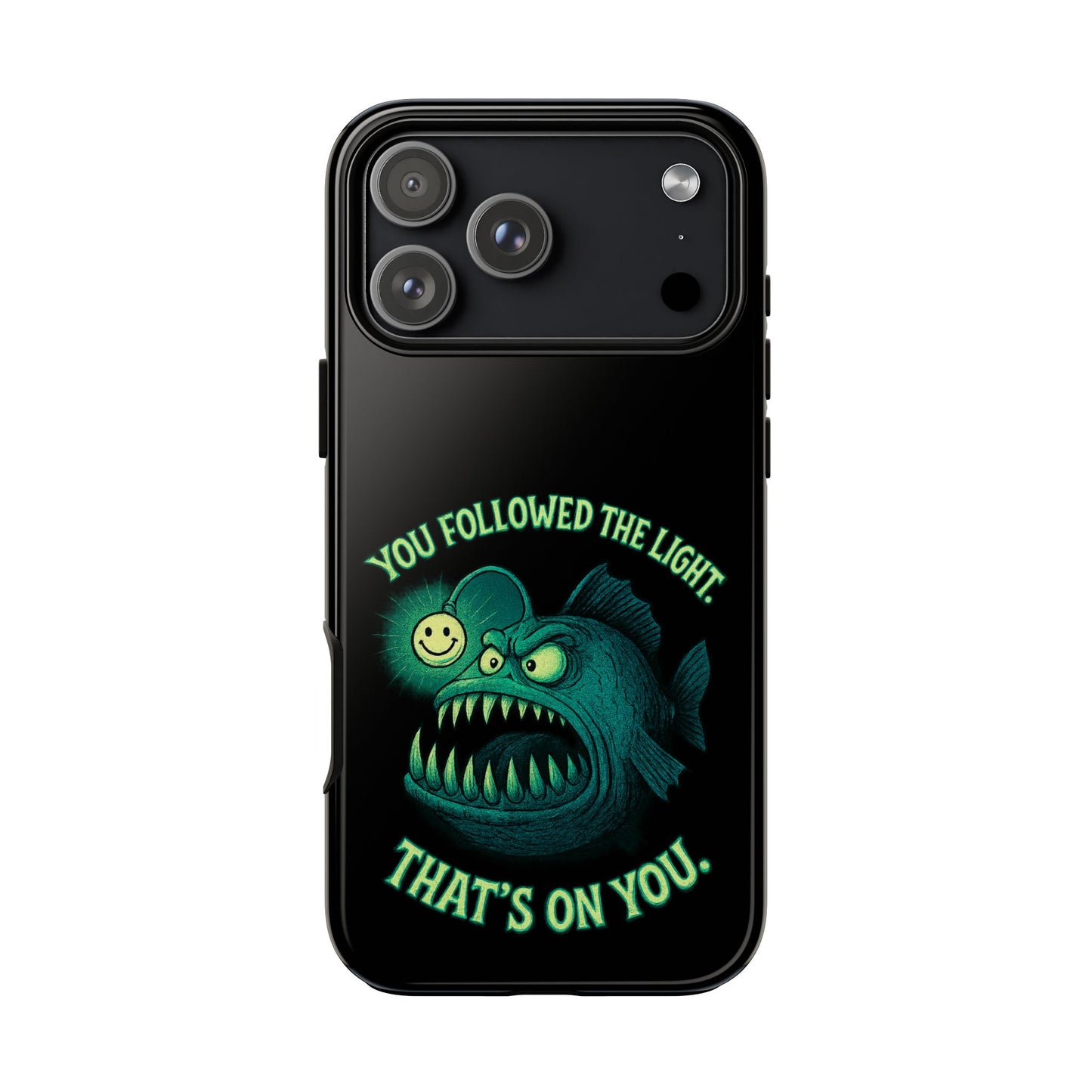 Anglerfish Phone Case – “You Followed The Light, That’s On You” Glow Horror Protective Case