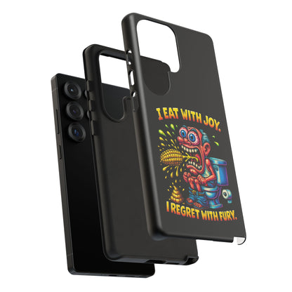 Phone Case — "I Eat With Joy, I Regret With Fury" Graphic