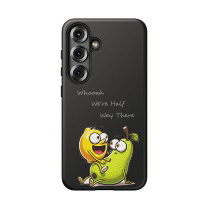 Phone Case - Playful Pear & Lemon Illustration with “Whooah We're Half Way There”