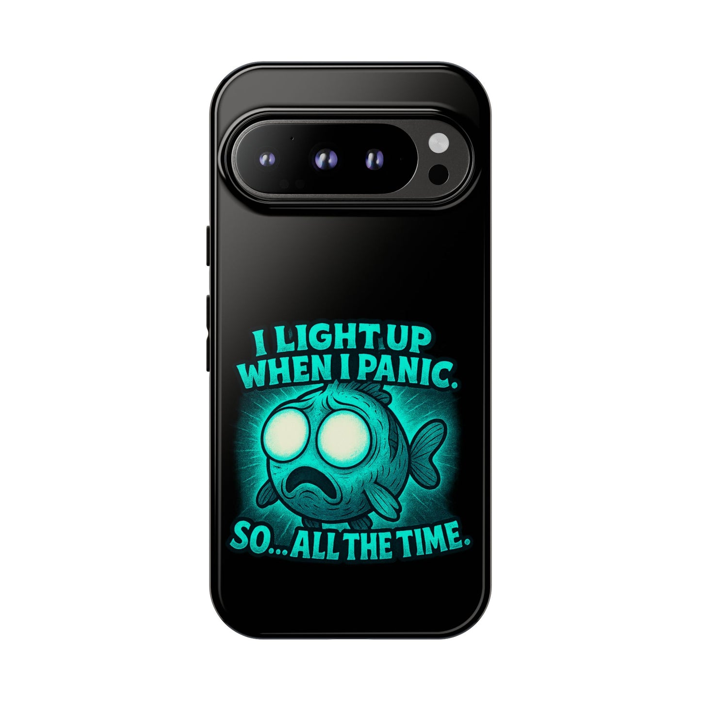 Phone Case — "I Light Up When I Panic" Glow Fish Anxiety Phone Case