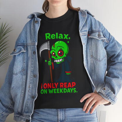 Relax I Only Reap On Weekdays T-Shirt | Grim Reaper Cartoon Tee