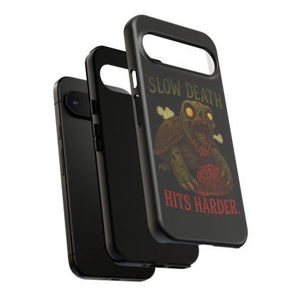 Tough Cases – "Slow Death Hits Harder" Horror Phone Case