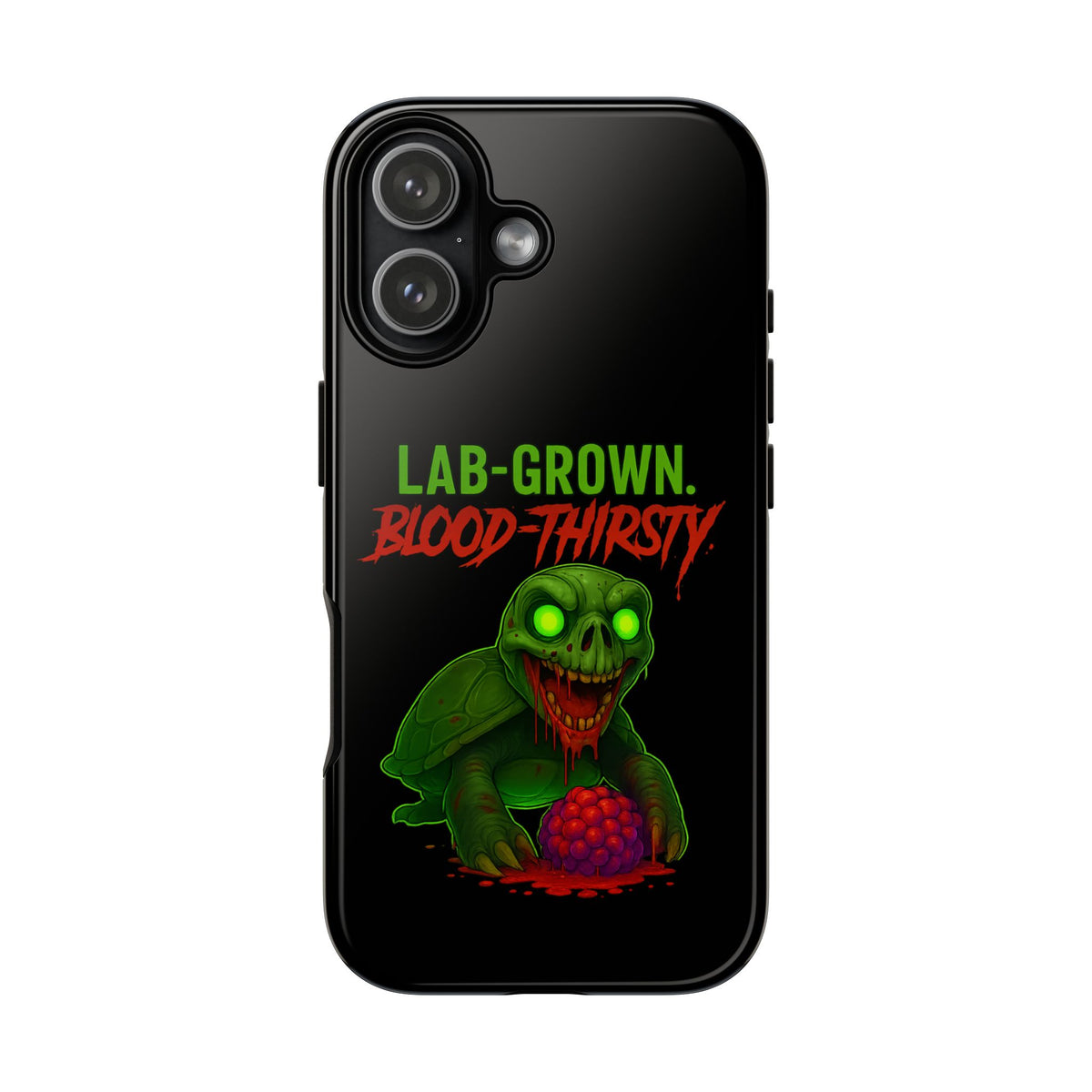 Phone Case — “Lab-Grown. Blood-Thirsty!” Green Monster Horror Design