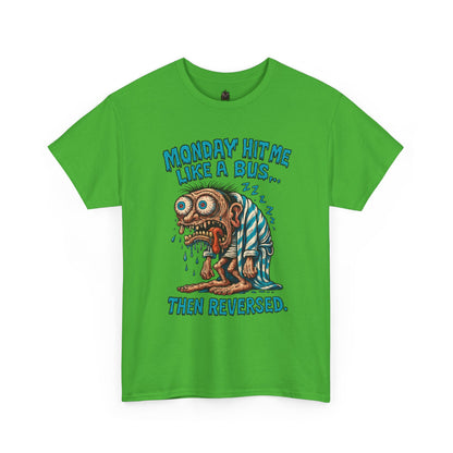 Monday Hit Me Like a Bus… Then Reversed – Zombie Workweek Tee