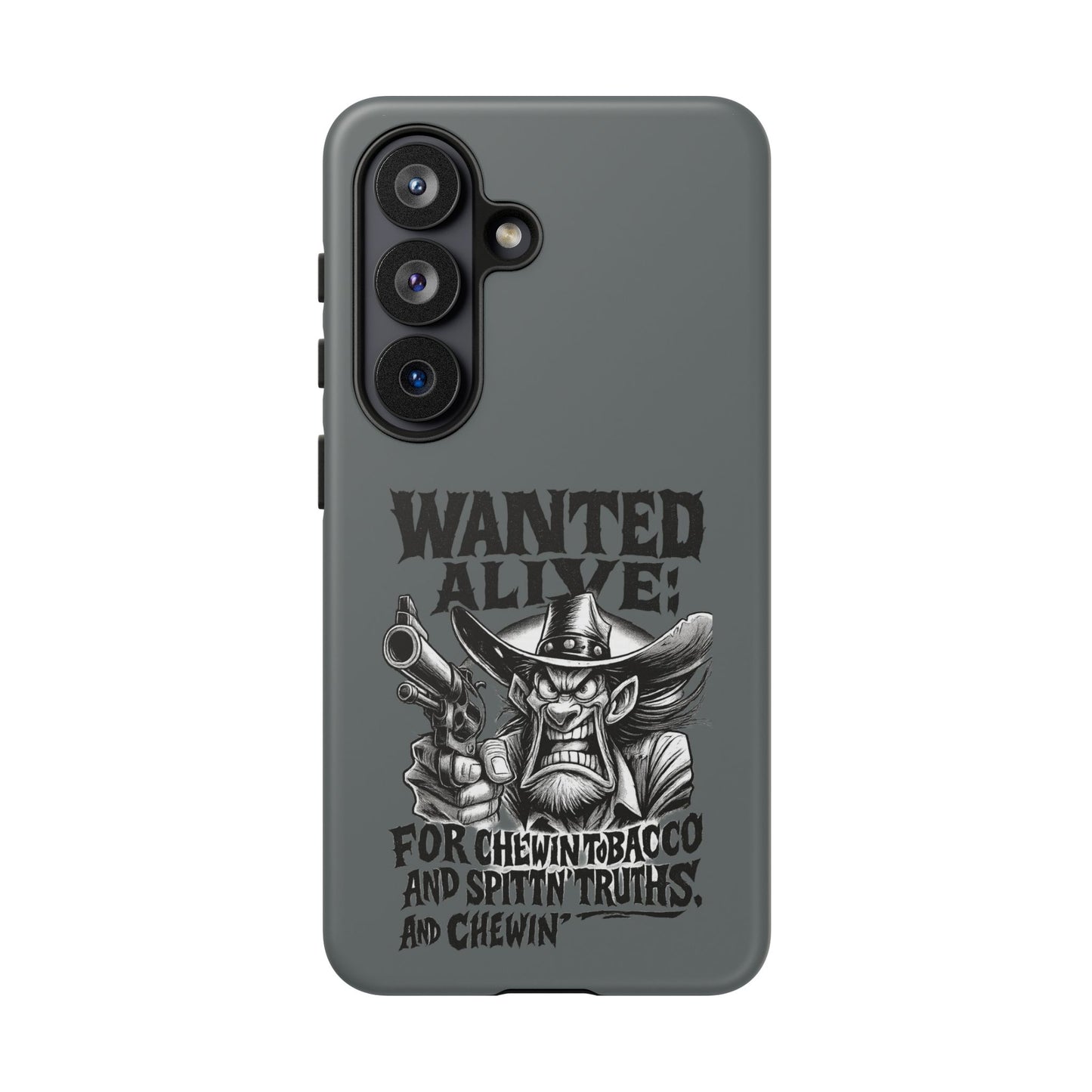 Phone Case — "Wanted Alive!" Cowboy Chewin' Tobacco Graphic