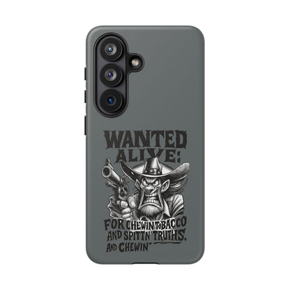 Phone Case — "Wanted Alive!" Cowboy Chewin' Tobacco Graphic