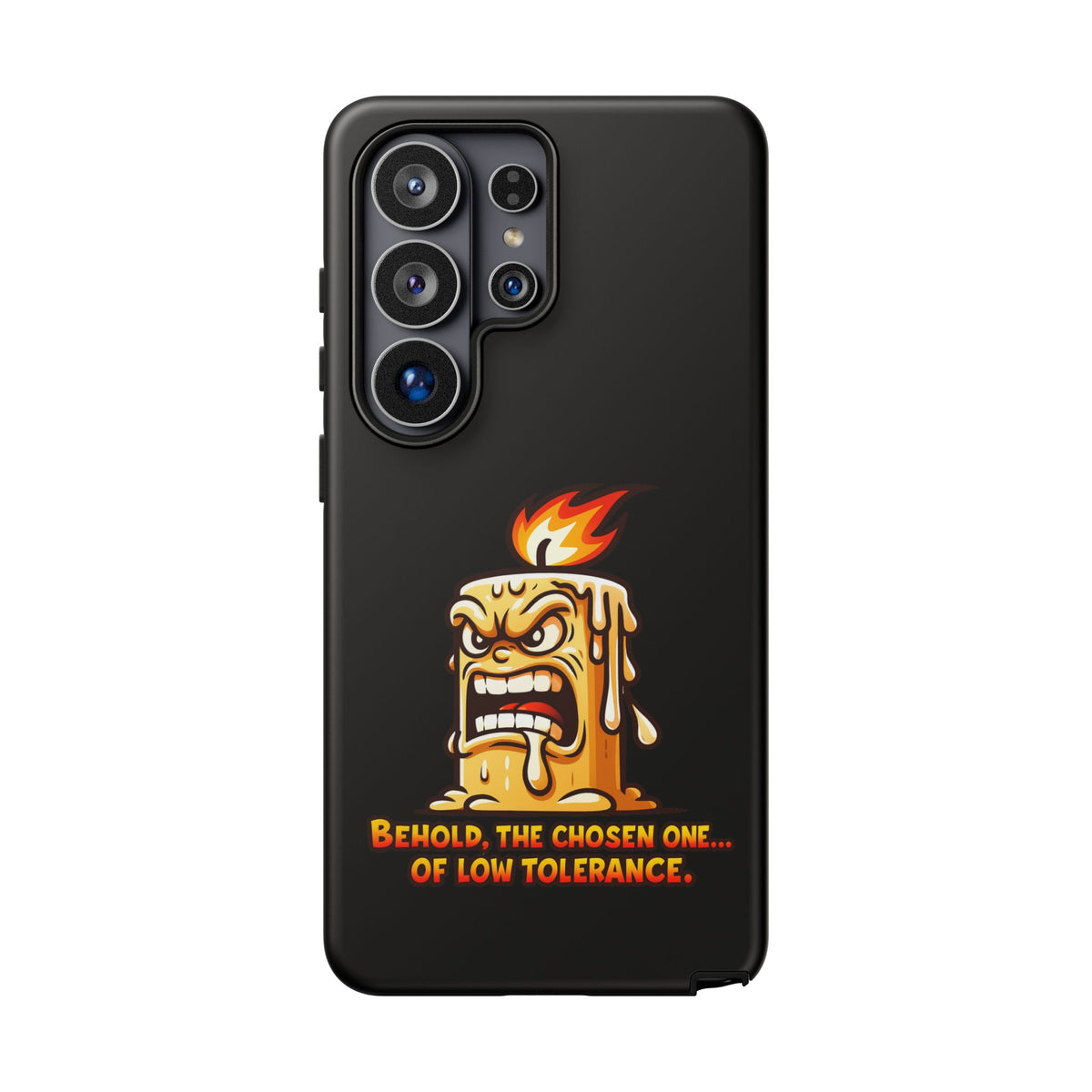 Phone Case — Angry Flaming Candle “Behold, the Chosen One… of Low Tolerance”