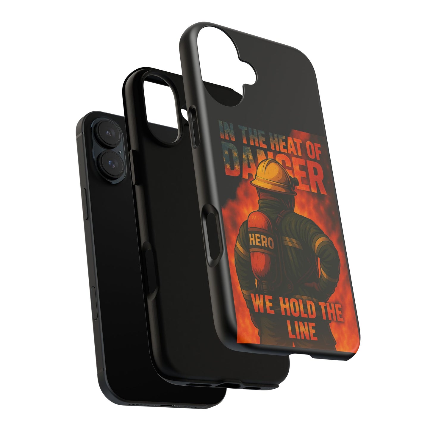 Firefighter Phone Case — "In the Heat of Danger We Hold the Line" Tough Protective Case