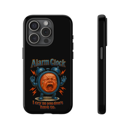 Phone Case — "Alarm Clock: I Cry So You Don't Have To" Funny Retro Baby Alarm Design