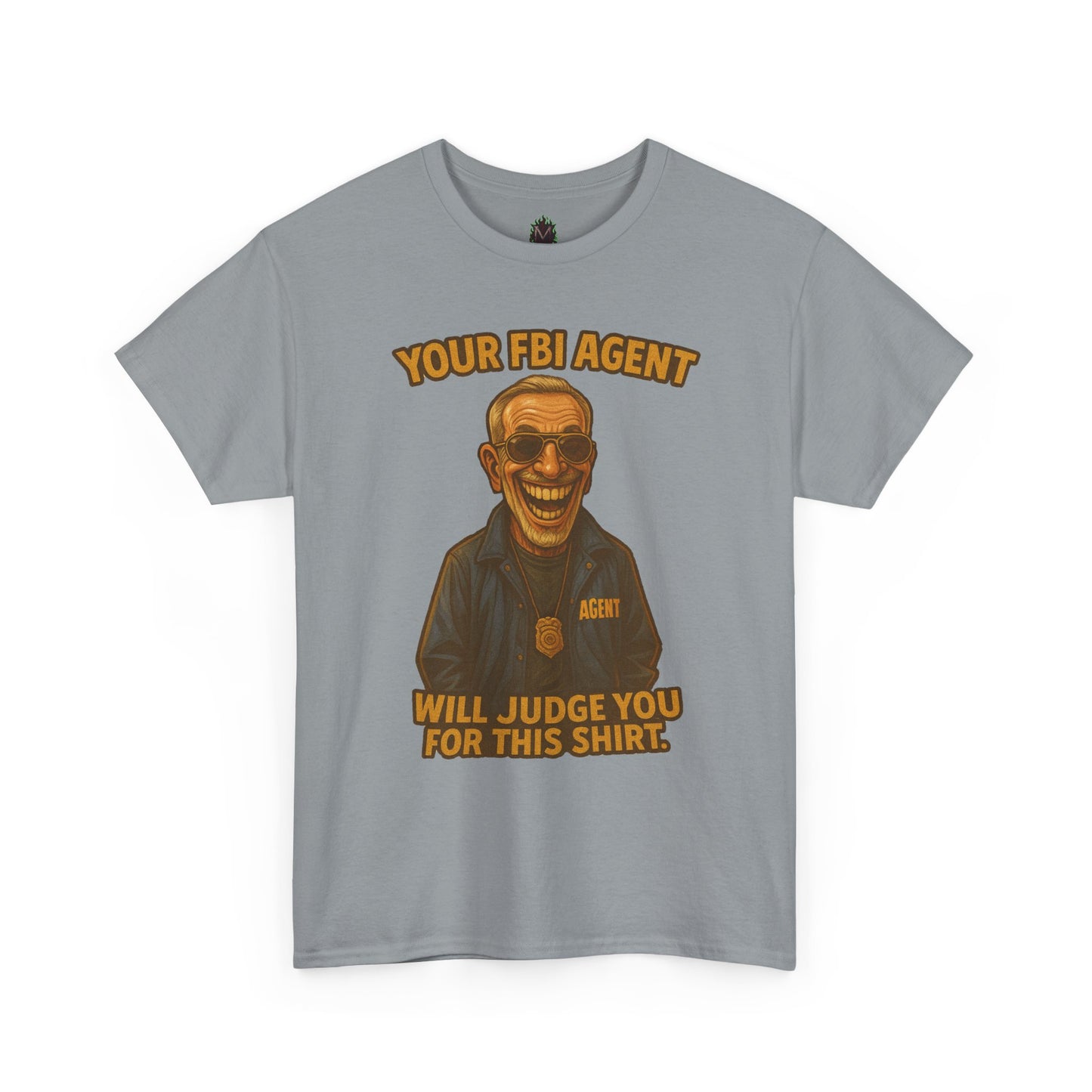 Funny FBI Agent Illustration T-Shirt | 'Your FBI Agent Will Judge You For [...]