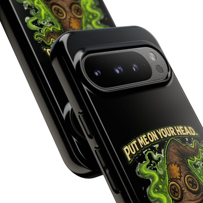 Phone Case — “Put Me On Your Head, I Double Dare You” Scary Witch Hat Design