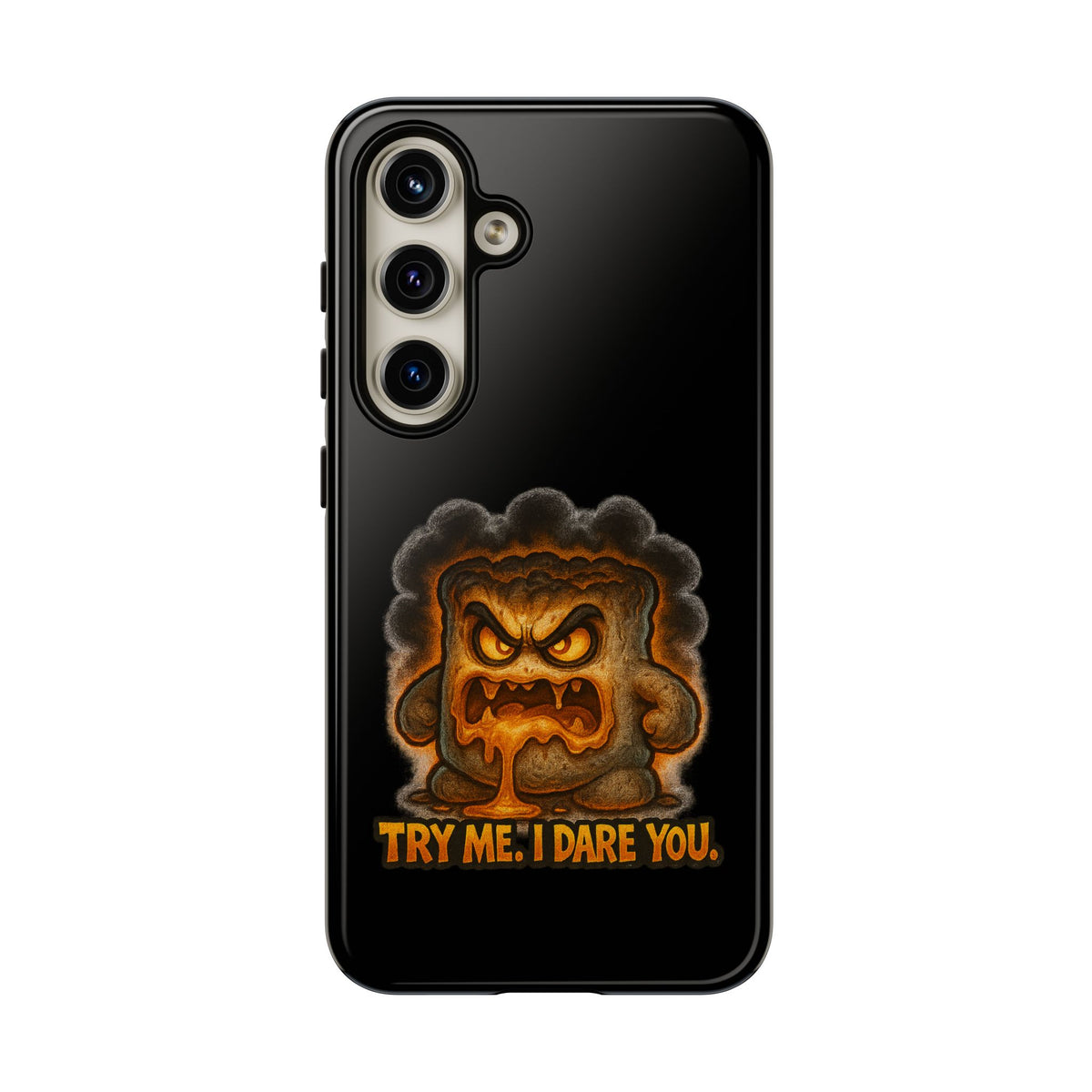 Phone Case — 'Try Me, I Dare You' Angry Lava Monster Graphic