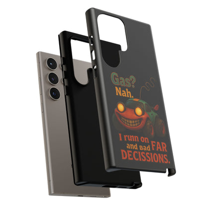 Phone Case — "Gas? Nah. I Run on Bad Far Decisions" Funny Cartoon Car Protective Cover