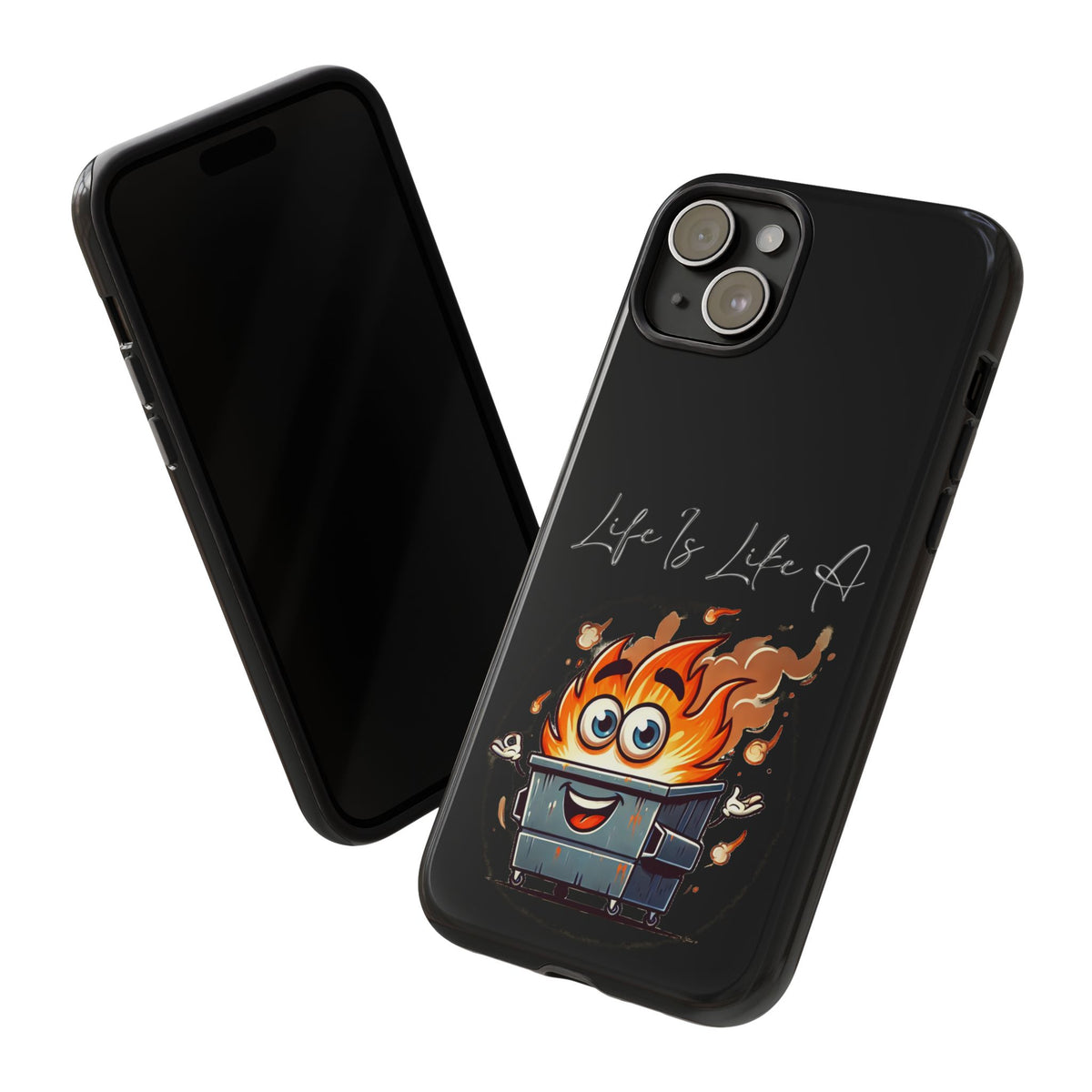 Cute Flaming Dumpster Phone Case — "Life Is Lit" Funny Burnout Phone Cover