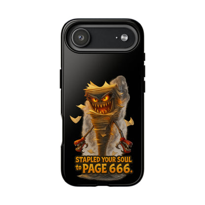 Phone Case — Halloween Mummy Creature “Stapled Your Soul to Page 666” Horror Design