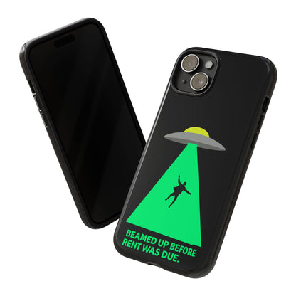 Phone Case — 'Beamed Up Before Rent Was Due' Alien Abduction Design