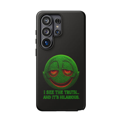 Phone Case — Green Smiley 'I See The Truth... And It's Hilarious' Protective Cover