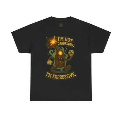 I'm Not Dangerous I'm Expressive Tee | Cartoon Monster Illustration